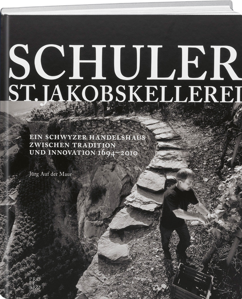 Jürg Auf der Maur: SCHULER St. JakobsKellerei - prolibro.ch