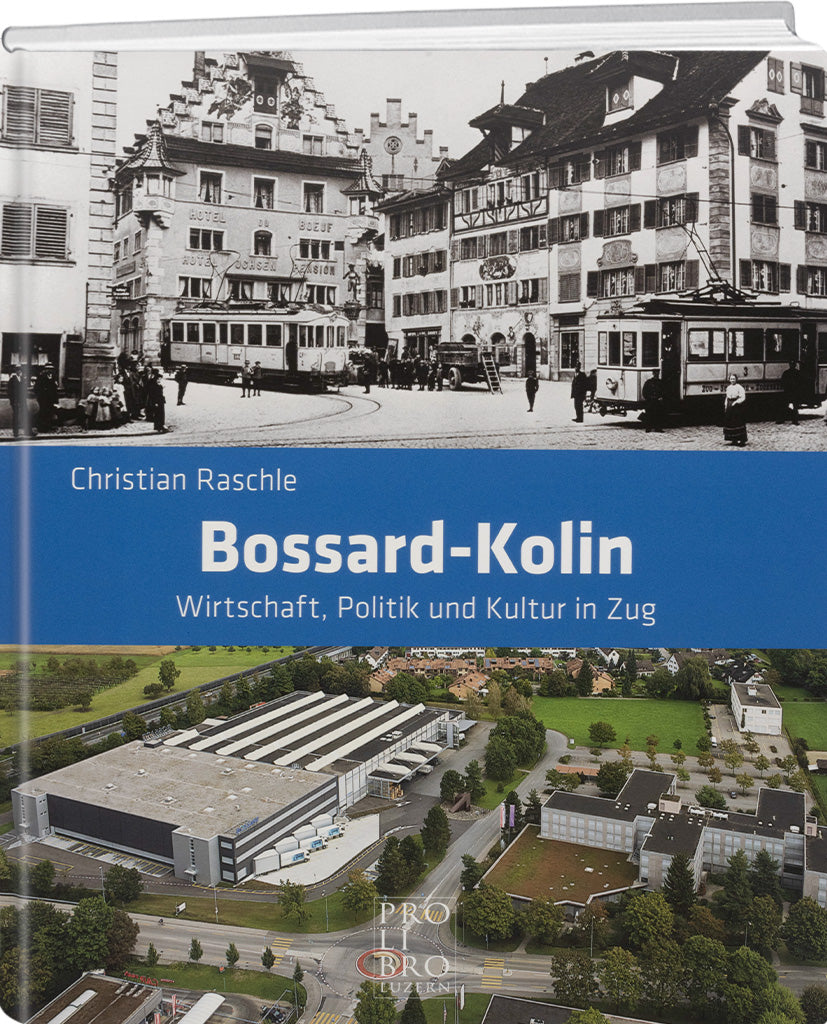 Christian Raschle: Bossard – Kolin - prolibro.ch