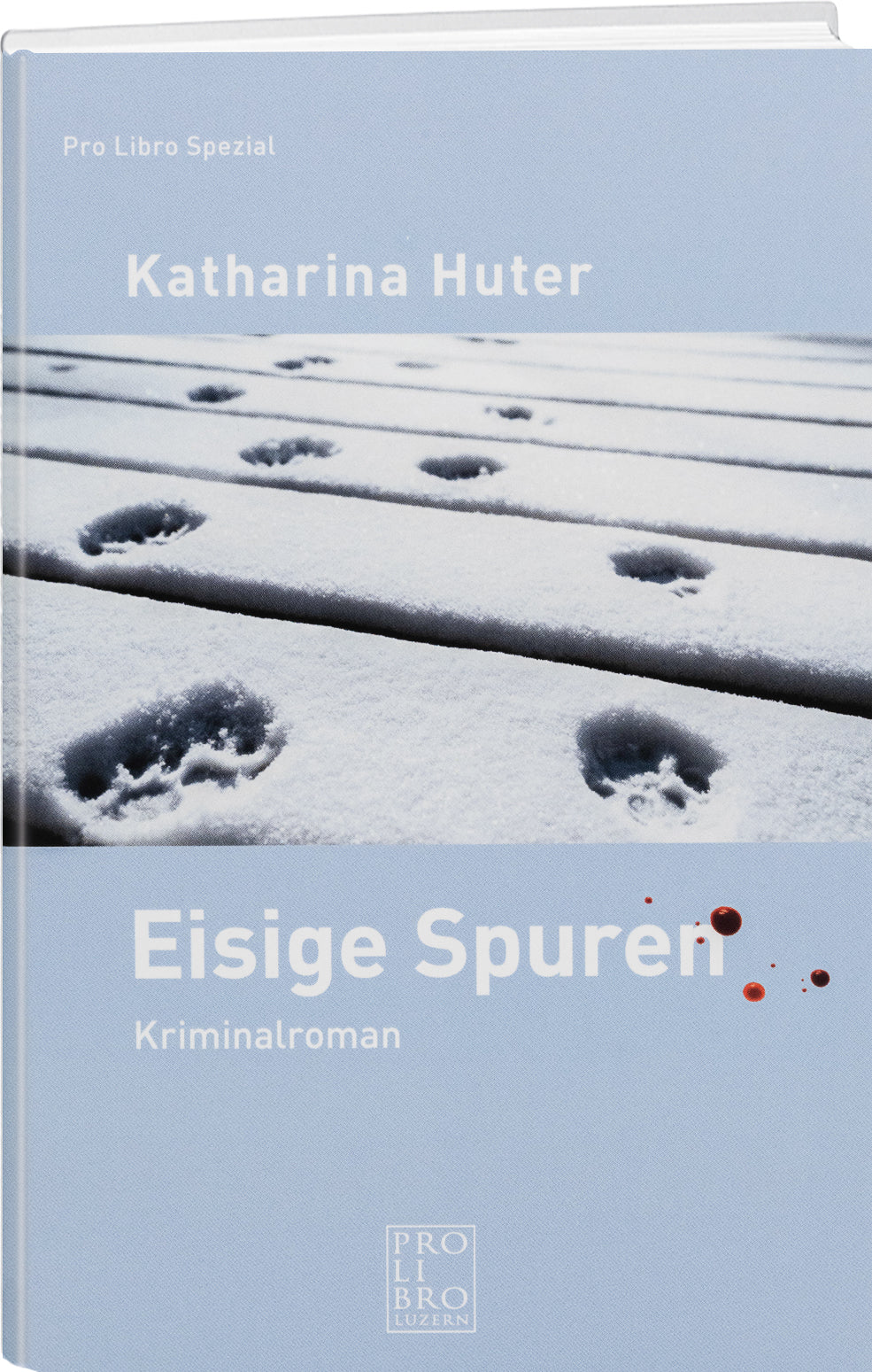 Katharina Huter: Eisige Spuren - prolibro.ch