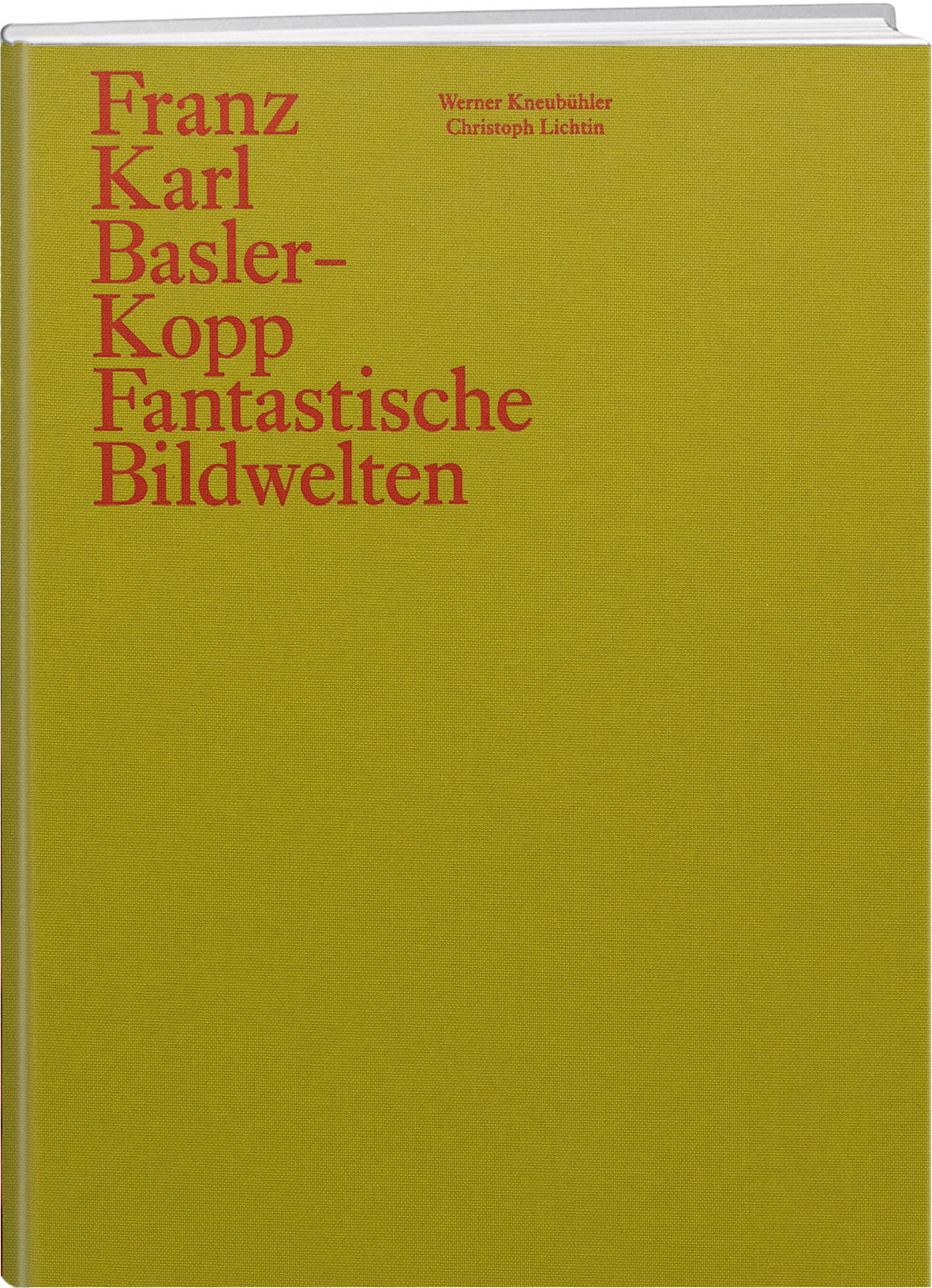 Christoph Lichtin: Franz Karl Basler-Kopp - prolibro.ch