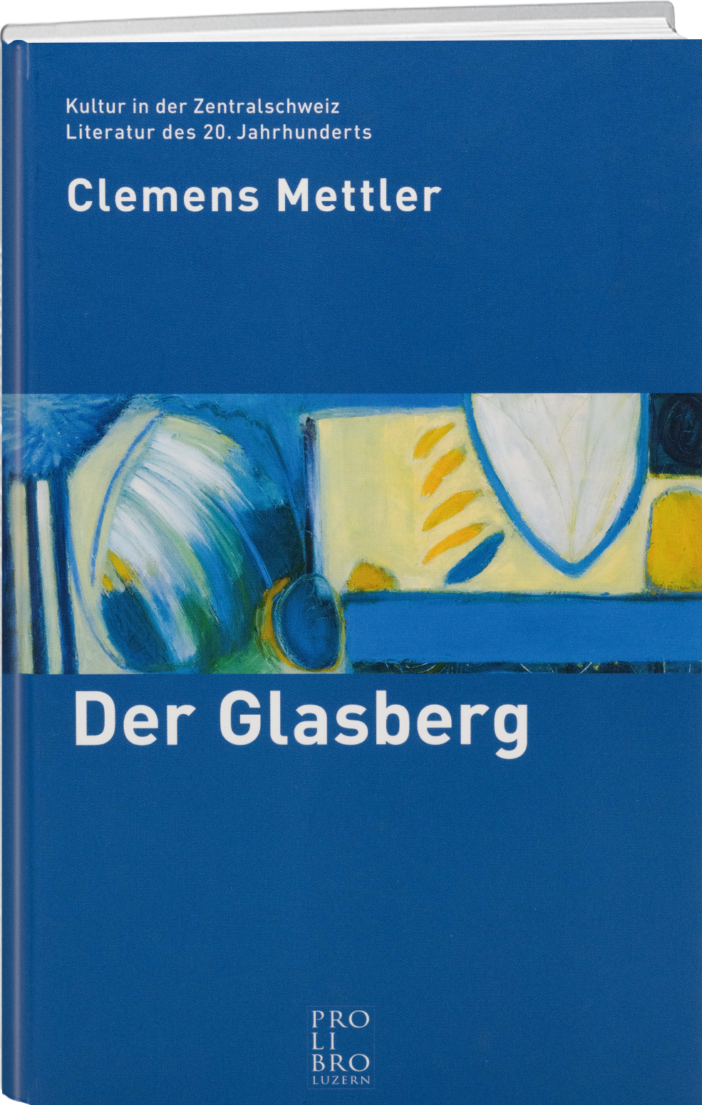 Clemens Mettler: Der Glasberg - prolibro.ch