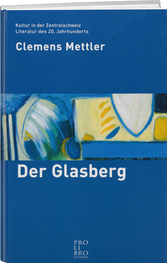 Clemens Mettler: Der Glasberg - prolibro.ch