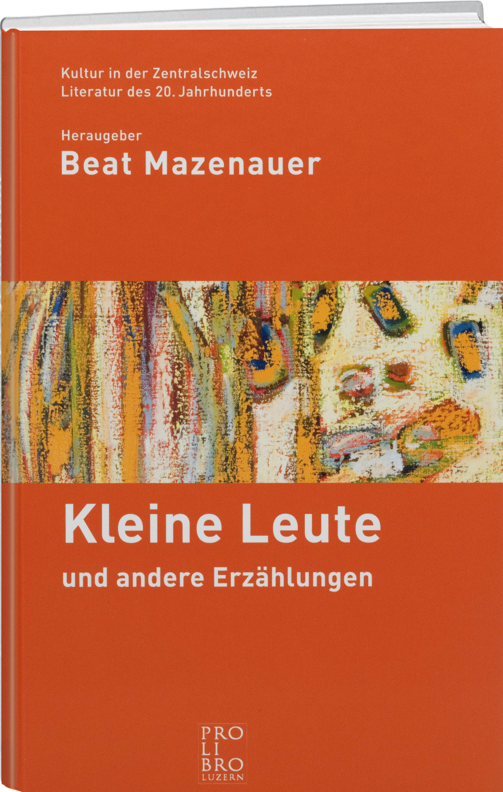 Beat Mazenauer: Kleine Leute - prolibro.ch