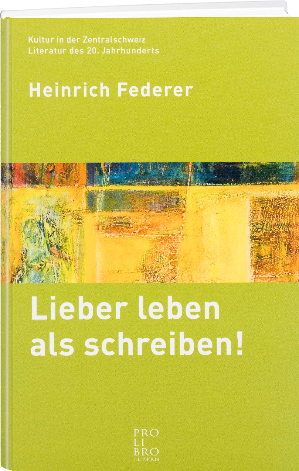 Heinrich Federer: Lieber leben als Schreiben - prolibro.ch